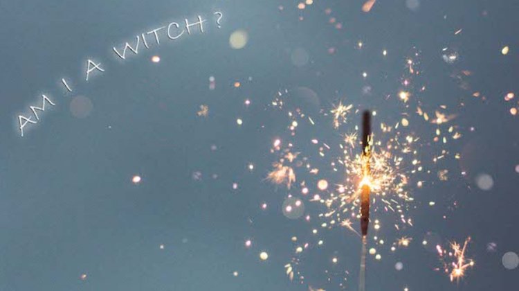 Am I A Witch?