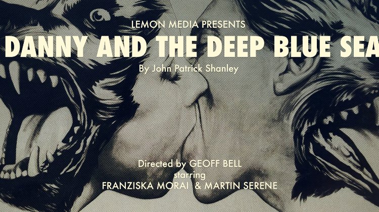 Book Danny and the Deep Blue Sea Tickets - Contemporary Drama Tickets