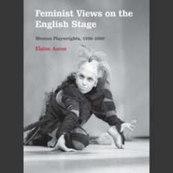 Agitating For Change: Feminism and Theatre in the Eighties and Now