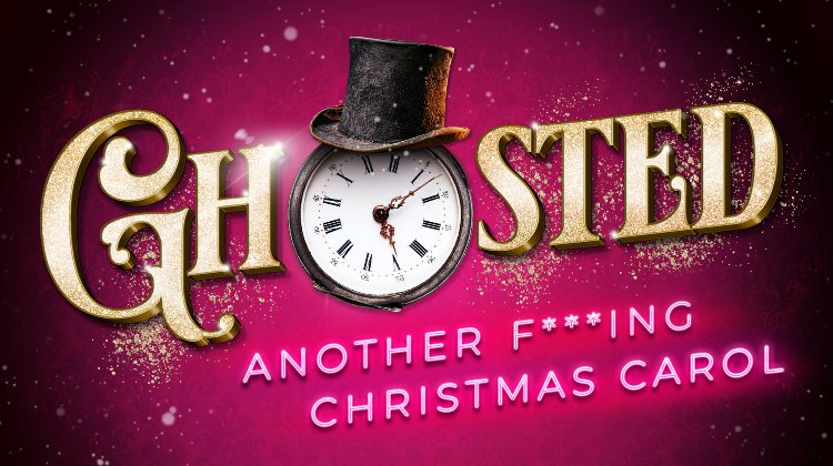 Ghosted - Another F***ing Christmas Carol Tickets London Theatre