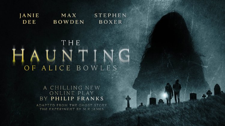 The Haunting of Alice Bowles Tickets London Theatre
