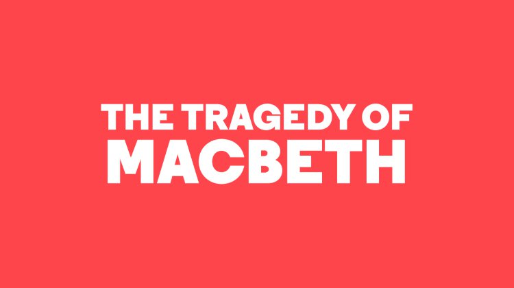 The Tragedy of Macbeth
