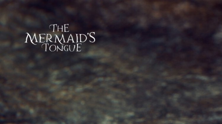 The Mermaid's Tongue