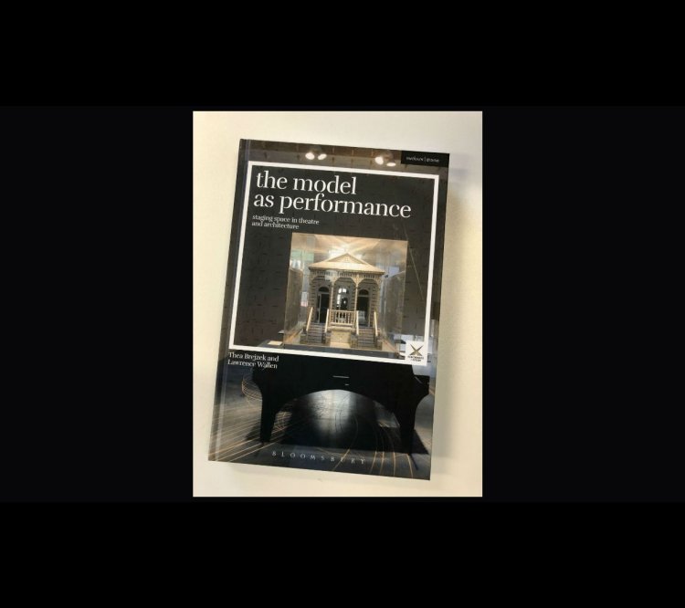 The Model As Performance: Staging Space in Theatre and Architecture on Stagedoor