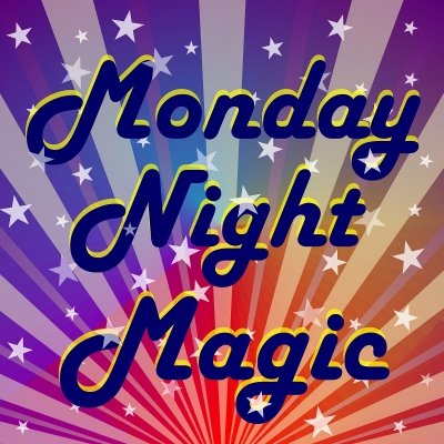 Monday Night Magic