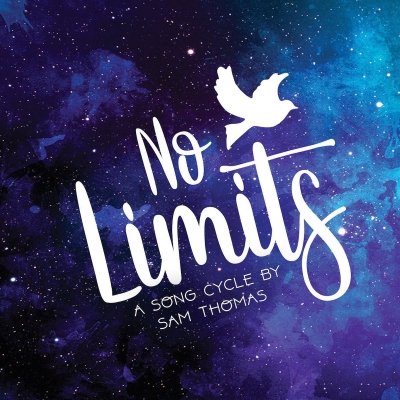 No Limits - A Song Cycle