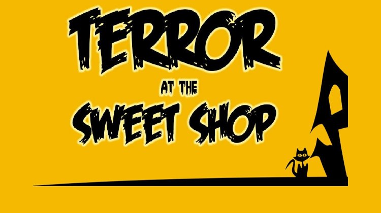 Terror at the Sweetshop on Stagedoor