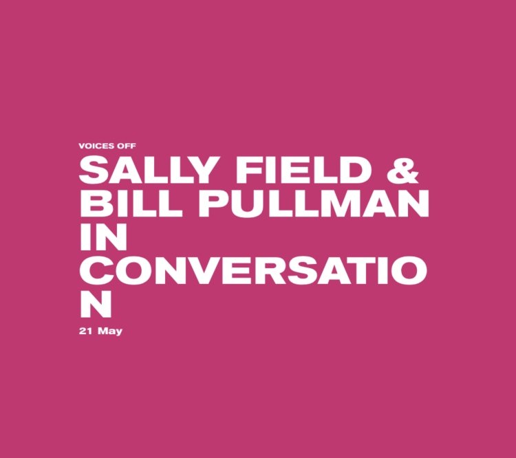 Sally Field and Bill Pullman in Conversation on Stagedoor